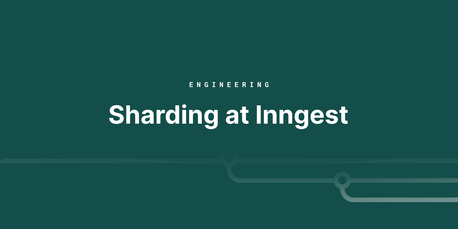 Featured image for Sharding at Inngest: building and rolling out our new state coordinator blog post